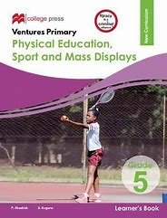 Ventures Physical Education, Sport and Mass Displays Grade 5